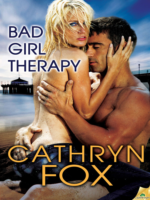 Title details for Bad Girl Therapy by Cathryn Fox - Wait list